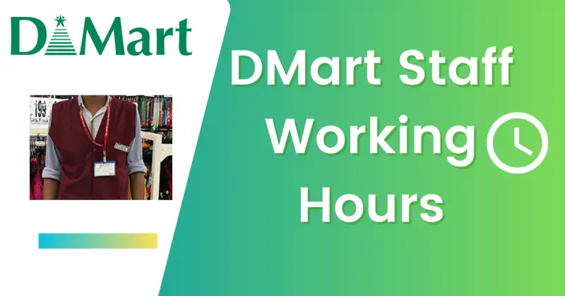 Dmart Staff Working Hours